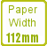 Paper width 112mm